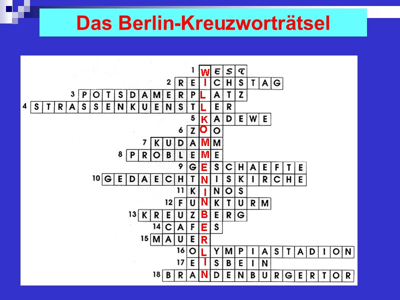 Das Berlin-Kreuzworträtsel W I L L K O M M E N I N